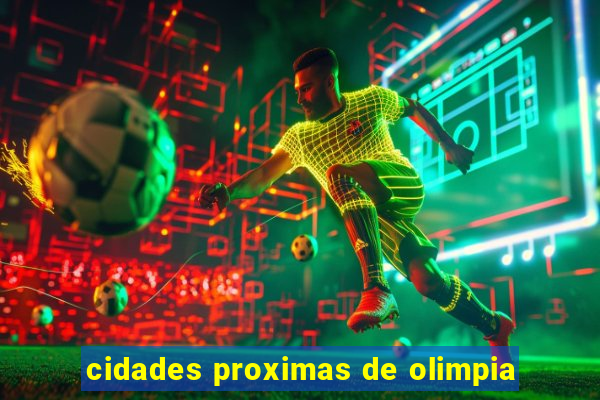 cidades proximas de olimpia